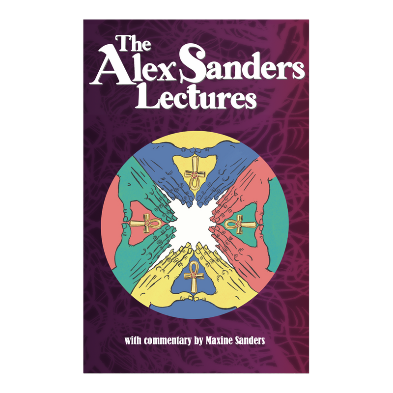 The Alex Sanders Lectures: with Commentary by Maxine Sanders