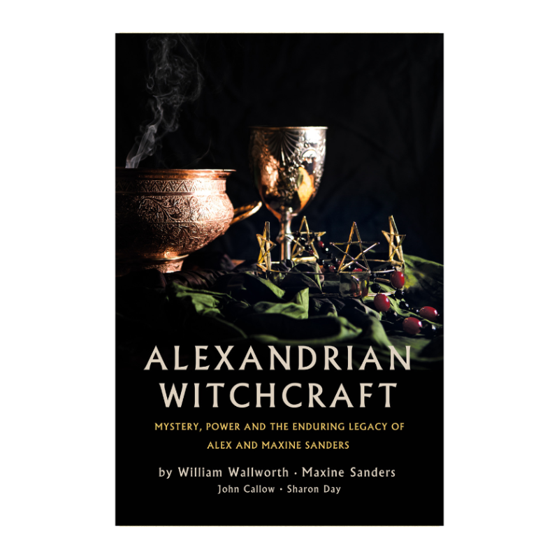 Alexandrian Witchcraft: Mystery, Power and the Enduring Legacy of Alex and Maxine Sanders