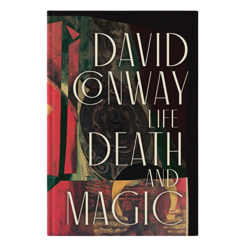 Life, Death and Magic By David Conway