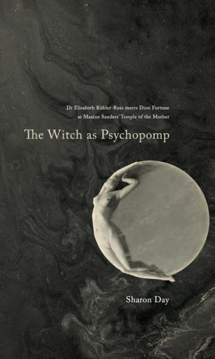 The Witch as Psychopomp by Sharon Day, the cover