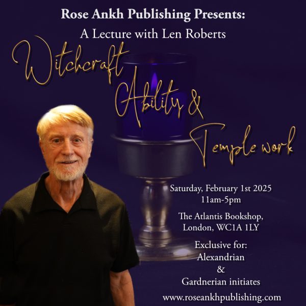 'Len Roberts' | Witchcraft, Ability & Temple Work | Workshop Event for Alexandrian & Gardnerian Initiates -  February 1st, 2025